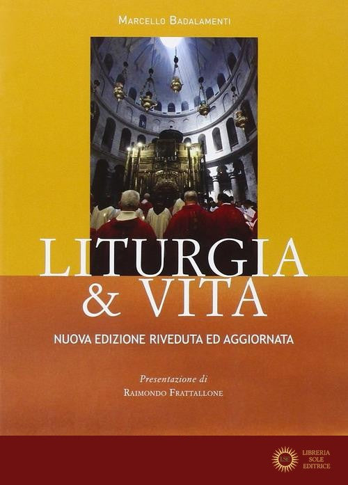 Liturgia e vita. Nuova ediz. - Marcello Badalamenti