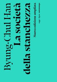 La società della stanchezza - Byung-Chul Han