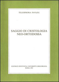 Saggio di cristologia neo-ortodossa - Telesphora Pavlou