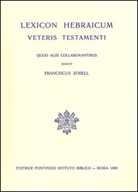 Lexicon hebraicum Veteris Testamenti - Franz Zorell, Ludovico Semkowski
