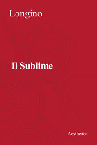 Il sublime. Nuova ediz. - Pseudo Longino