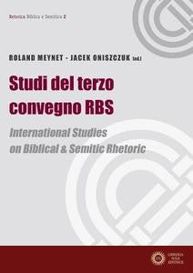 Studi del Terzo Convegno RBS: International Studies on Biblical & Semitic Rhetoric - R. Meynet, J. Oniszczuk