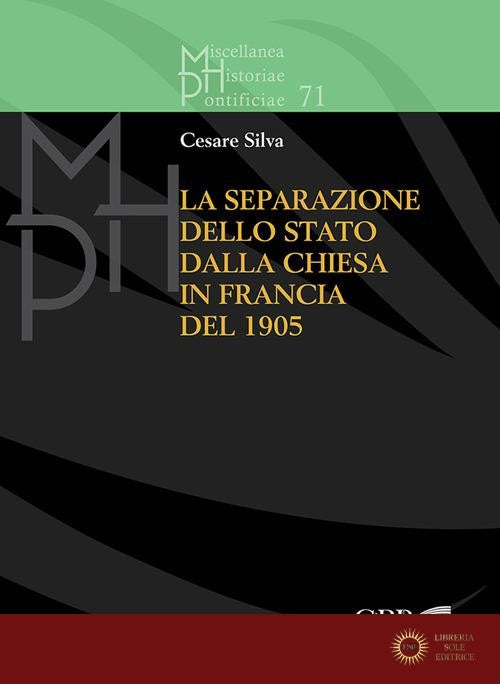 La separazione dello stato dalla Chiesa in Francia del 1905 - Cesare Silva
