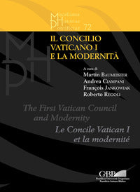 Il Concilio Vaticano I e la modernità - M. Baumeister, A. Ciampani, F. Jankowiak