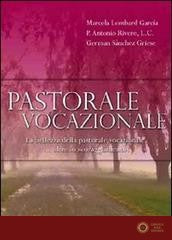 Pastorale vocazionale - Marcela Lombard Garcia, Antonio Rivero, German Sanchez Griese