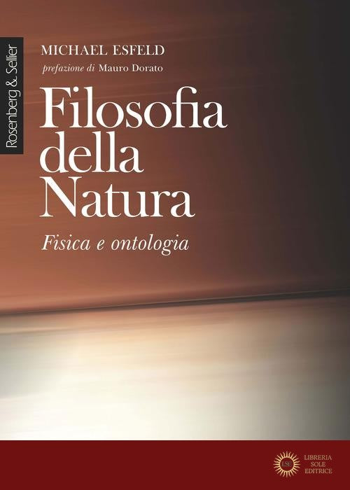 Filosofia della natura. Fisica e ontologia - Michael Esfeld