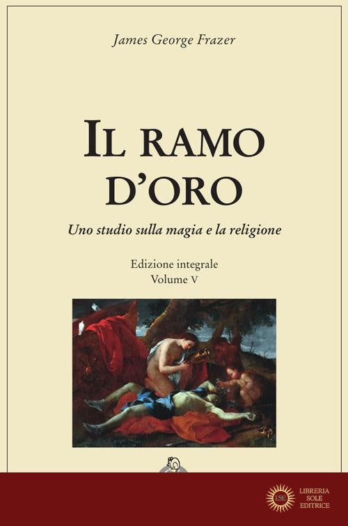Il ramo d'oro. Studio sulla magia e sulla religione. Ediz. integrale vol. 5.1 - James George Frazer