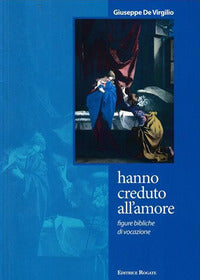Hanno creduto all'amore - Giuseppe De Virgilio