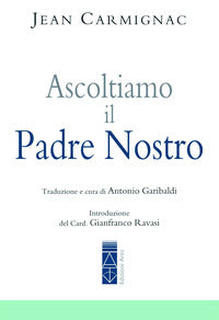 Ascoltiamo il Padre nostro - Jean Carmignac