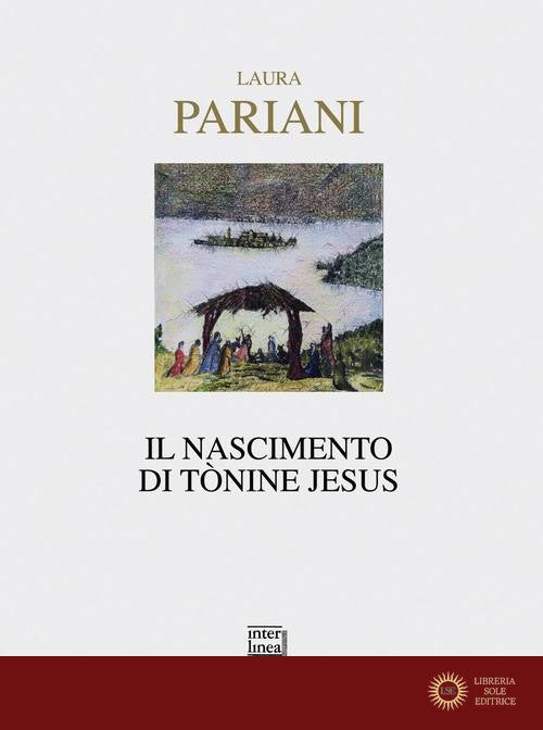 Il nascimento di Tònine Jesus - Laura Pariani