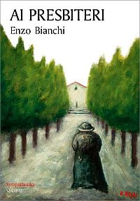 Ai presbiteri - Enzo Bianchi