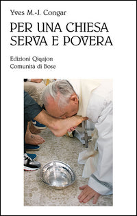Per una Chiesa serva e povera - Yves Congar