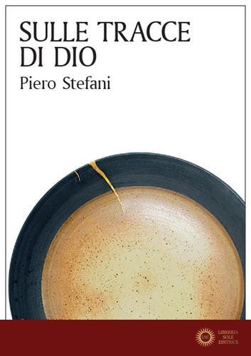 Sulle tracce di dio - Piero Stefani