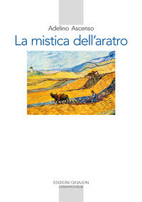 La mistica dell'aratro - Adelino Ascenso