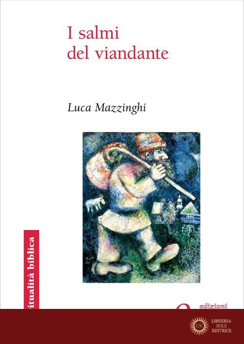 I Salmi del viandante. I canti biblici «delle salite» - Luca Mazzinghi