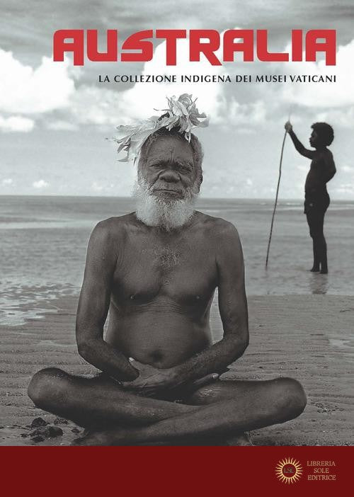 Australia. La collezione indigena dei Musei Vaticani - K. Aigner