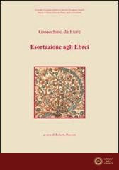 Esortazione agli ebrei. Testo latino a fronte - Gioacchino da Fiore