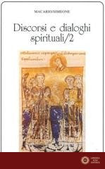 Discorsi e dialoghi spirituali vol. 2 - Macario (san)