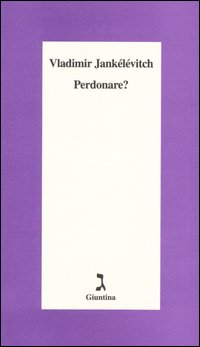 Perdonare? - Vladimir Jankélévitch