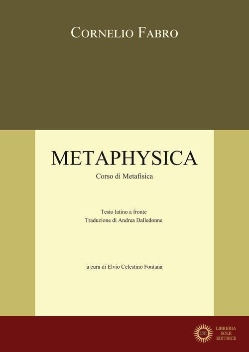 Metaphysica. Corso di metafisica - Cornelio Fabro