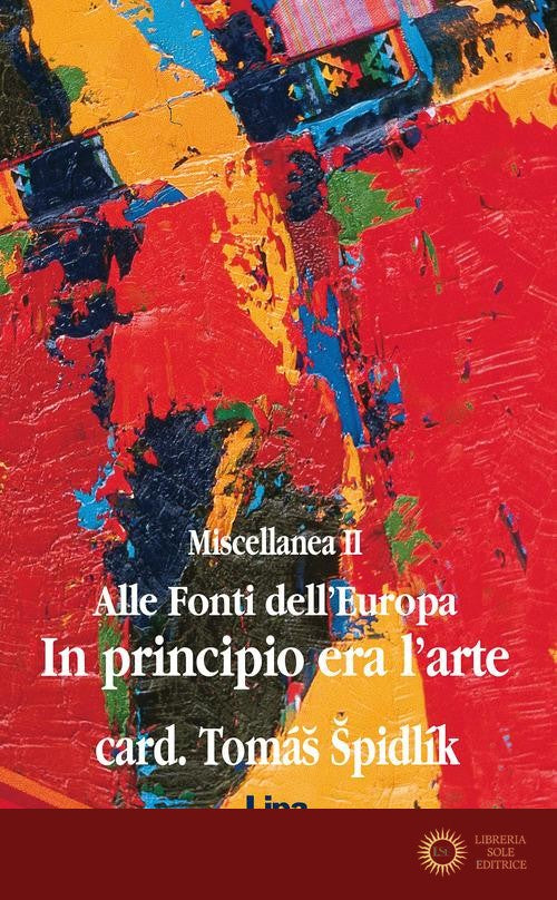 Alle fonti dell'Europa. Miscellanea vol. 2 - Tomás Spidlík