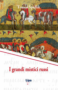 I grandi mistici russi - Tomás Spidlík