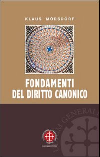 Fondamenti del diritto canonico - Klaus Morsdorf