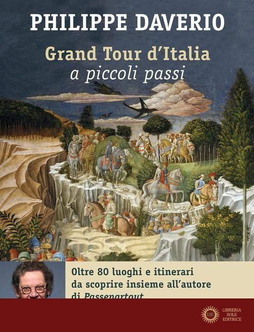 Grand tour d'Italia a piccoli passi - Philippe Daverio
