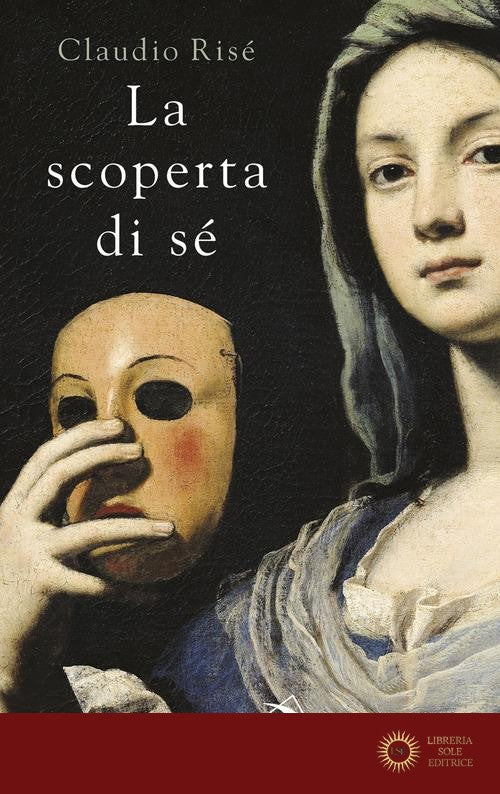 La scoperta di sé. I sentieri dell'individuazione - Claudio Risé
