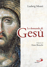 Le domande di Gesù - Ludwig Monti