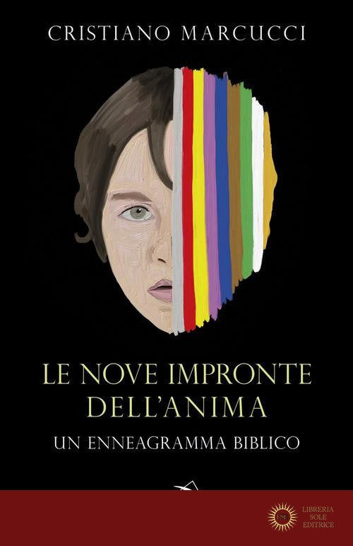 Le nove impronte dell'anima. Un enneagramma biblico - Cristiano Marcucci