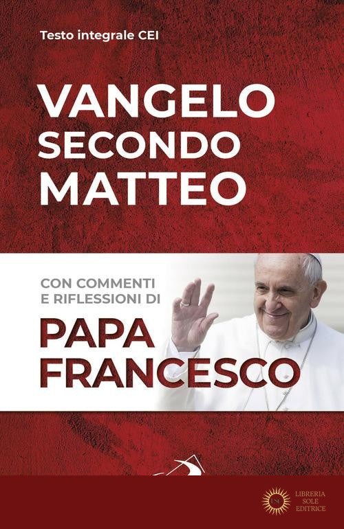 Vangelo secondo Matteo - Francesco (Jorge Mario Bergoglio)