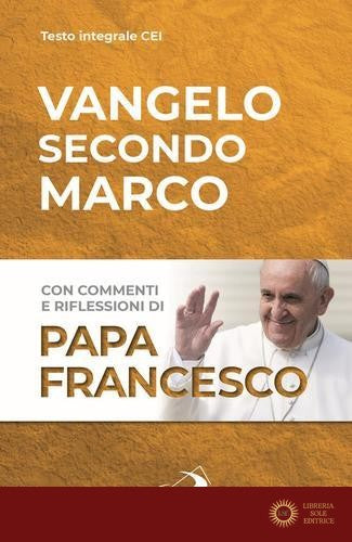 Vangelo secondo Marco - Francesco (Jorge Mario Bergoglio) (Cur )