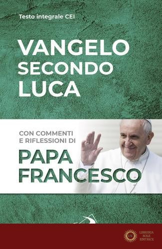 Vangelo secondo Luca - Francesco (Jorge Mario Bergoglio)