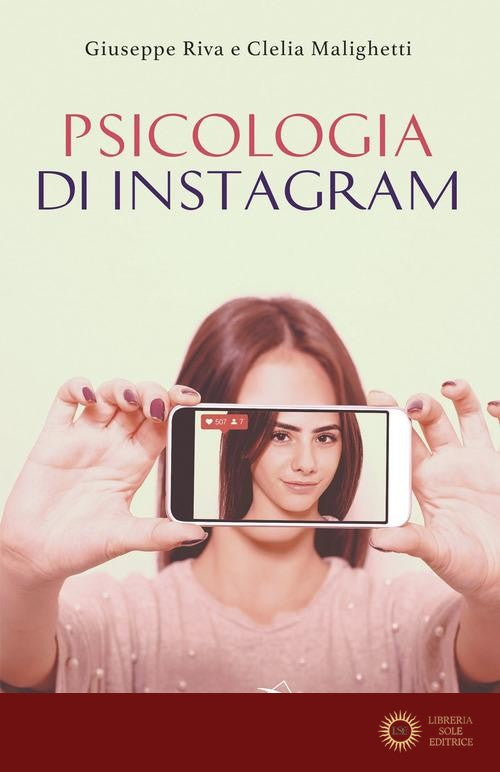 Psicologia di Instagram - Giuseppe Riva, Clelia Malighetti