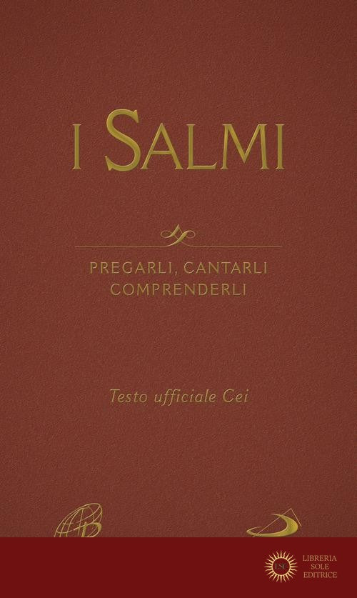 I Salmi. Pregarli, cantarli, comprenderli - Giacomo Perego