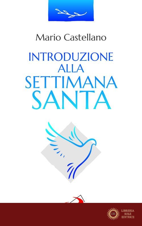 Introduzione alla settimana santa - Mario Castellano