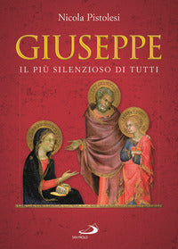 Giuseppe. Il più silenzioso di tutti - Nicola Pistolesi