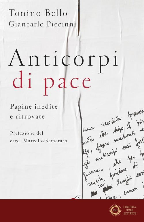 Anticorpi di pace. Pagine inedite e ritrovate - Antonio Bello, Giancarlo Piccinni