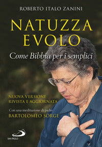 Natuzza Evolo. Come Bibbia per i semplici - Roberto Italo Zanini