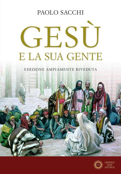 Gesù e la sua gente - Paolo Sacchi