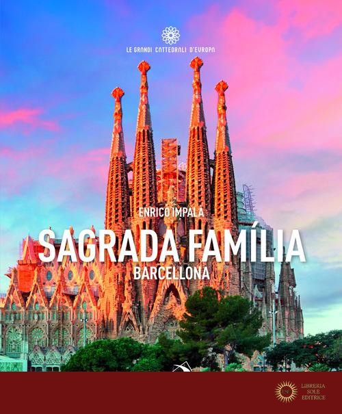 Sagrada Familia Barcellona - Enrico Impalà