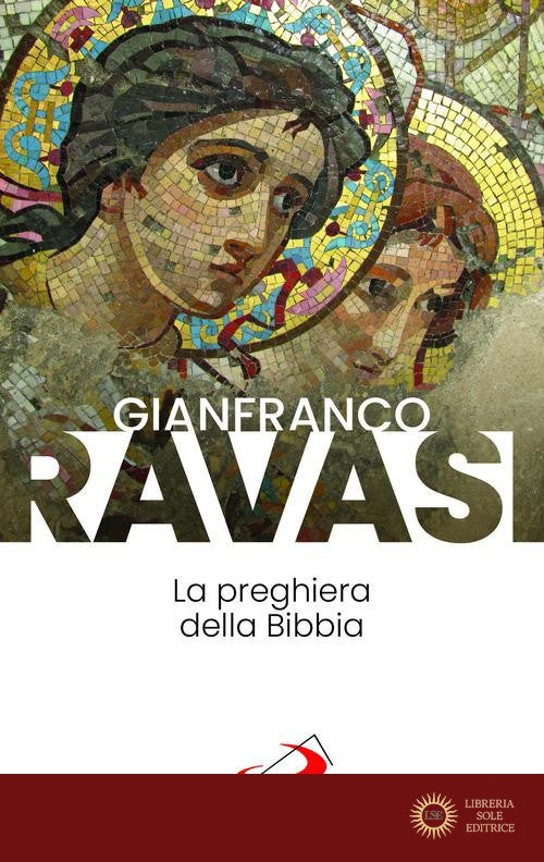 La preghiera della Bibbia - Gianfranco Ravasi