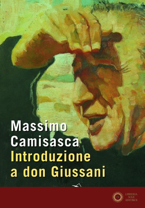 Introduzione a don Giussani - Massimo Camisasca