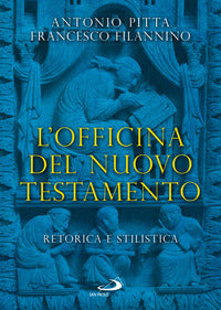 L'officina del Nuovo Testamento. Retorica e stilistica - Francesco Filannino, Antonio Pitta
