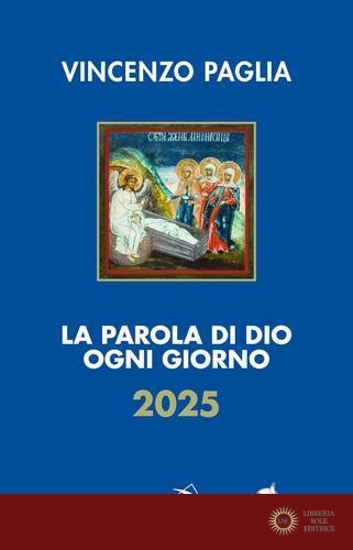 La parola di Dio ogni giorno 2025 - Vincenzo Paglia