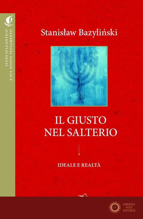 Il «giusto» nel Salterio. Ideale e realtà - Stanislaw Bazylinski
