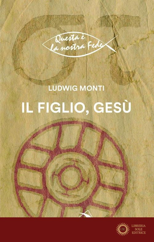 Il Figlio, Gesù - Ludwig Monti