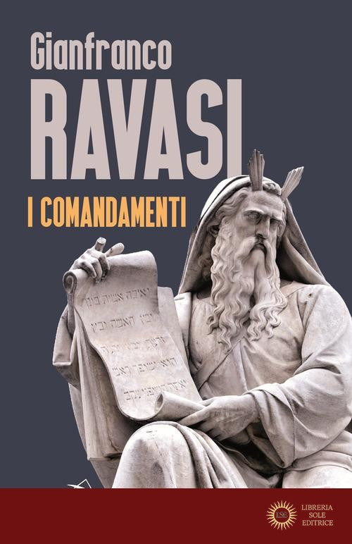 I comandamenti - Gianfranco Ravasi