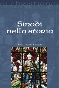 Sinodi nella storia - Anna Carfora, Antonio Ianniello, Sergio Tanzarella